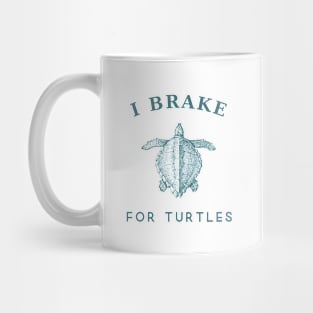 I brake for turtles Mug